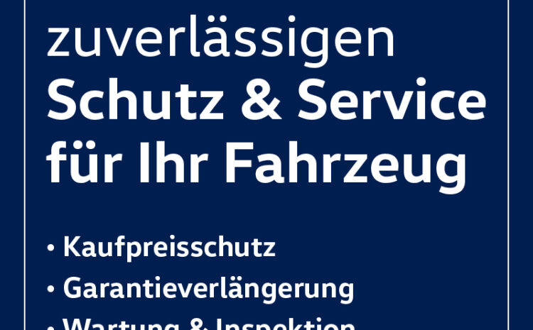  Schutz & Service für Ihr Fahrzeug